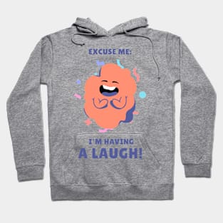 I'M HAVING A LAUGH Hoodie